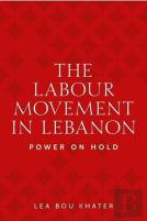 The Labour Movement In Lebanon