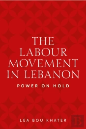 The Labour Movement In Lebanon