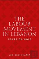 The Labour Movement In Lebanon