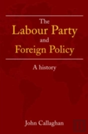 The Labour Party And Foreign Policy