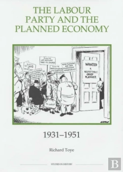 Bertrand.pt - The Labour Party And The Planned Economy, 1931-1951