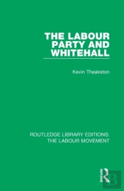 The Labour Party And Whitehall