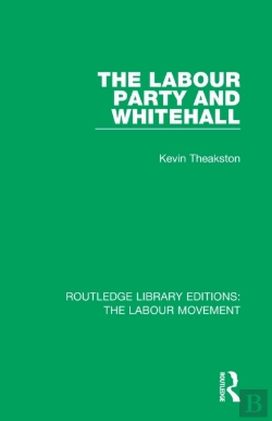 Bertrand.pt - The Labour Party And Whitehall