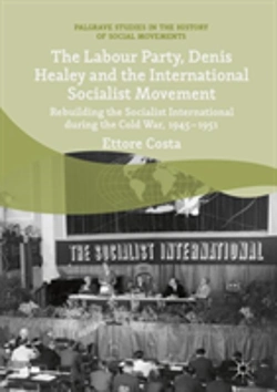 Bertrand.pt - The Labour Party, Denis Healey And The International Socialist Movement
