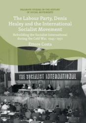 The Labour Party, Denis Healey And The International Socialist Movement