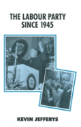The Labour Party Since 1945