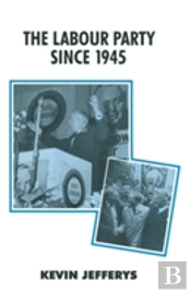 The Labour Party Since 1945