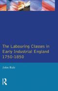 The Labouring Classes In Early Industrial England, 1750-1850