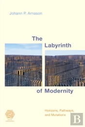 The Labyrinth Of Modernity