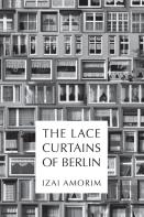 The Lace Curtains Of Berlin