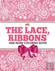 The Lace, Ribbons And More Coloring Book