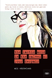 The Lactic Acid In The Calves Of Your Despair