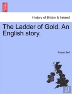 Bertrand.pt - The Ladder Of Gold. An English Story.