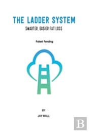 The Ladder System: Smarter, Easier Fat Loss
