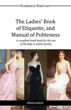 Bertrand.pt - The Ladies' Book Of Etiquette, And Manual Of Politeness