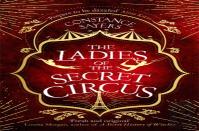 The Ladies Of The Secret Circus