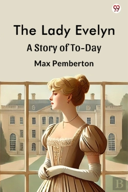 Bertrand.pt - The Lady Evelyna Story Of To-Day (Edition1)
