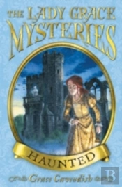 The Lady Grace Mysteries: Haunted