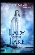 The Lady Of The Lake Illustrated