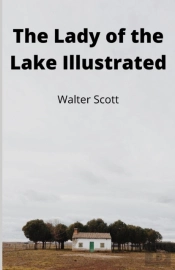 The Lady Of The Lake Illustrated