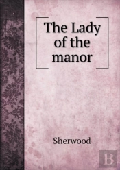 The Lady Of The Manor