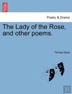 Bertrand.pt - The Lady Of The Rose, And Other Poems.