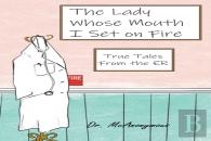 The Lady Whose Mouth I Set On Fire