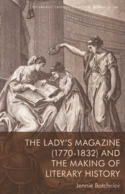 Bertrand.pt - The Ladyâ€™S Magazine (1770â€“1832) And The Making Of Literary History