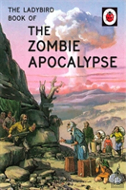 Bertrand.pt - The Ladybird Book Of The Zombie Apocalypse