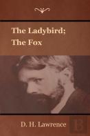 The Ladybird; The Fox