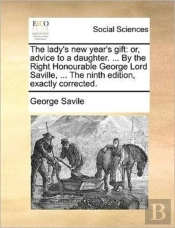The Lady'S New Year'S Gift: Or, Advice T