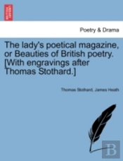 The Lady'S Poetical Magazine, Or Beautie