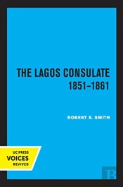 The Lagos Consulate 1851 - 1861