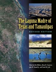 The Laguna Madre Of Texas And Tamaulipas, Second Edition Volume 36