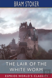 The Lair Of The White Worm (Esprios Classics)