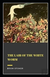 The Lair Of The White Worm Illustrated