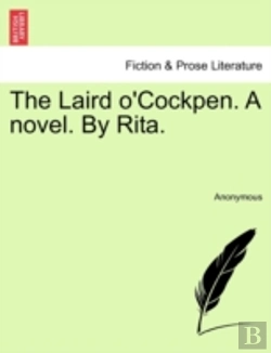 Bertrand.pt - The Laird O'Cockpen. A Novel. By Rita.