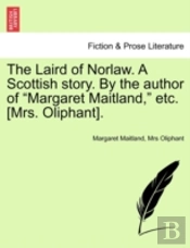The Laird Of Norlaw. A Scottish Story. B