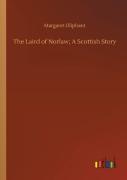 The Laird Of Norlaw; A Scottish Story