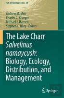 The Lake Charr Salvelinus Namaycush: Biology, Ecology, Distribution, And Management