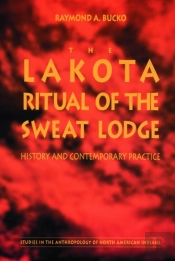 The Lakota Ritual Of The Sweat Lodge