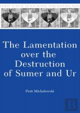 The Lamentation Over The Destruction Of Sumer And Ur