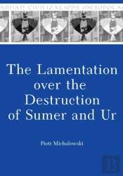 The Lamentation Over The Destruction Of Sumer And Ur