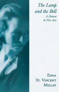 The Lamp And The Bell - A Drama In Five Acts;With A Biography By Carl Van Doren