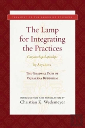 The Lamp For Integrating The Practices (Caryamelapakapradipa)