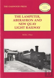 The Lampeter, Aberayron & New Quay Light Railway