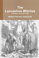 The Lancashire Witches A Romance Of Pendle Forest
