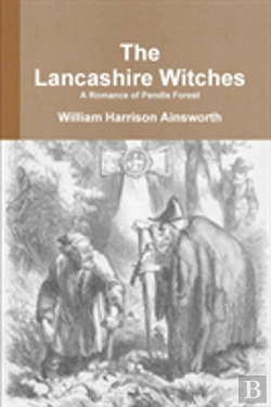 Bertrand.pt - The Lancashire Witches A Romance Of Pendle Forest