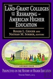 The Land-Grant Colleges And The Reshaping Of American Higher Education
