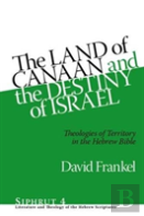 The Land Of Canaan And The Destiny Of Israel